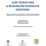 Guías técnicas para la restauración ecológica de ecosistemas