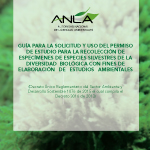 GUÍA PARA LA SOLICITUD Y USO DEL PERMISO DE ESTUDIO PARA LA RECOLECCIÓN DE ESPECÍMENES DE ESPECIES SILVESTRES DE LA DIVERSIDAD BIOLÓGICA CON FINES DE ELABORACIÓN DE ESTUDIOS AMBIENTALES.  (Decreto Único Reglamentario del Sector Ambiente y Desarrollo Sostenible 1076 de 2015 el cual compila el Decreto 3016 de 2013)