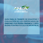 GUÍA PARA EL TRÁMITE DE SOLICITUD Y EVALUACIÓN DE LOS CERTIFICADOS DE EMISIONES POR PRUEBA DINÁMICA Y VISTO BUENO POR PROTOCOLO DE MONTREAL