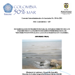 DESARROLLO DE FUNDAMENTOS PARA EL ESTABLECIMIENTO DE LOS PARÁMETROS Y LOS LÍMITES MÁXIMOS PERMISIBLES DE LOS VERTIMIENTOS PUNTUALES A LAS AGUAS MARINAS EN COLOMBIA. INFORME FINAL