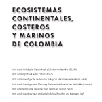 ECOSISTEMAS CONTINENTALES, COSTEROS Y MARINOS DE COLOMBIA